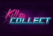Kill to Collect PC Steam CD Key