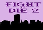 Fight or Die 2 Steam CD Key