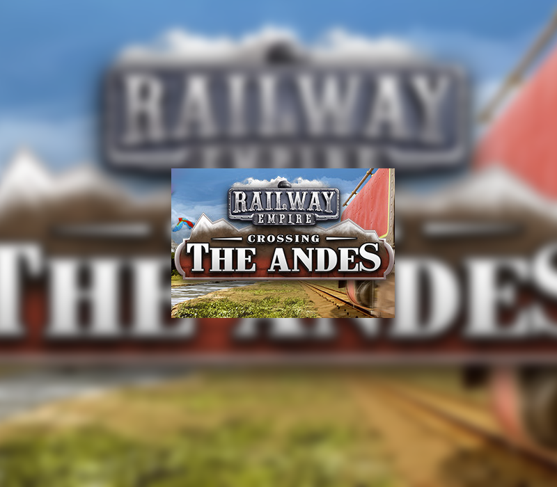 Railway Empire - Crossing the Andes DLC US Steam CD Key