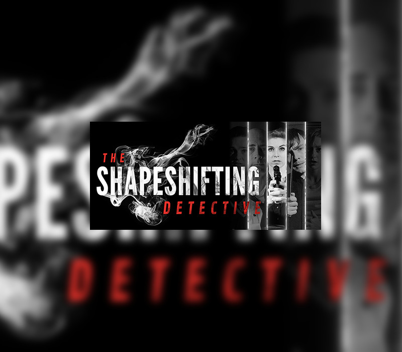 The Shapeshifting Detective Steam CD Key