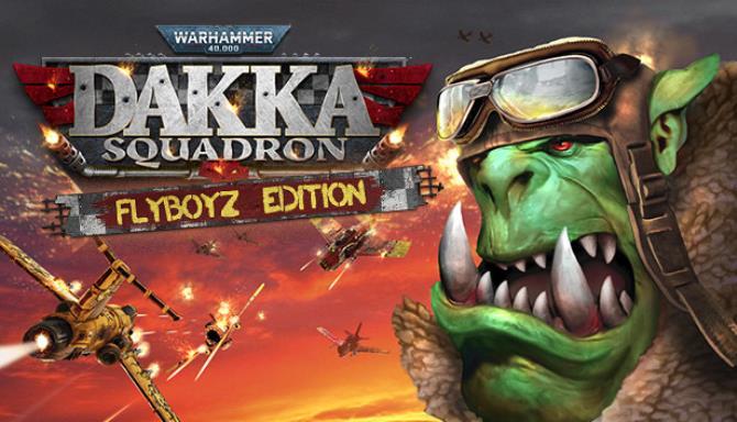 Warhammer 40,000: Dakka Squadron Flyboyz Edition Steam CD Key
