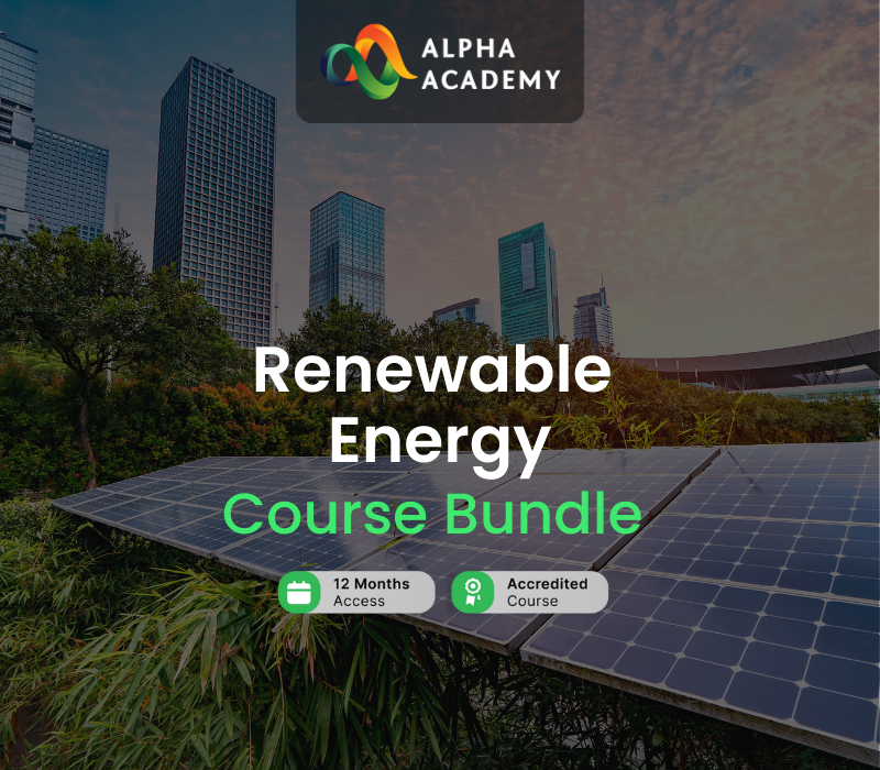 

Renewable Energy Online Course Bundle Alpha Academy Code