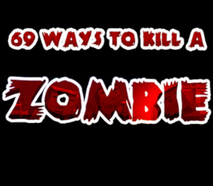 

69 Ways to Kill a Zombie PC Steam CD Key