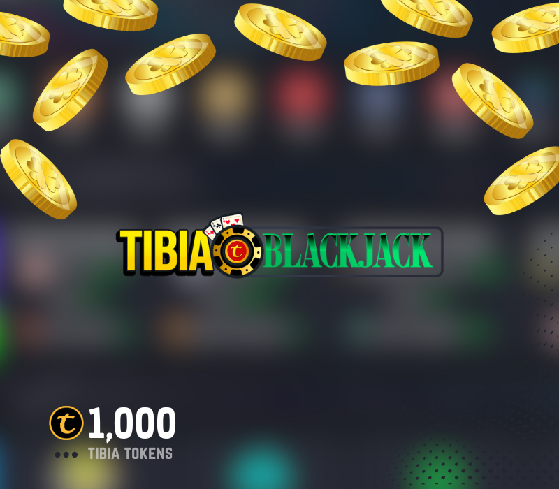 

Tibia Blackjack 1000 Tibia Tokens