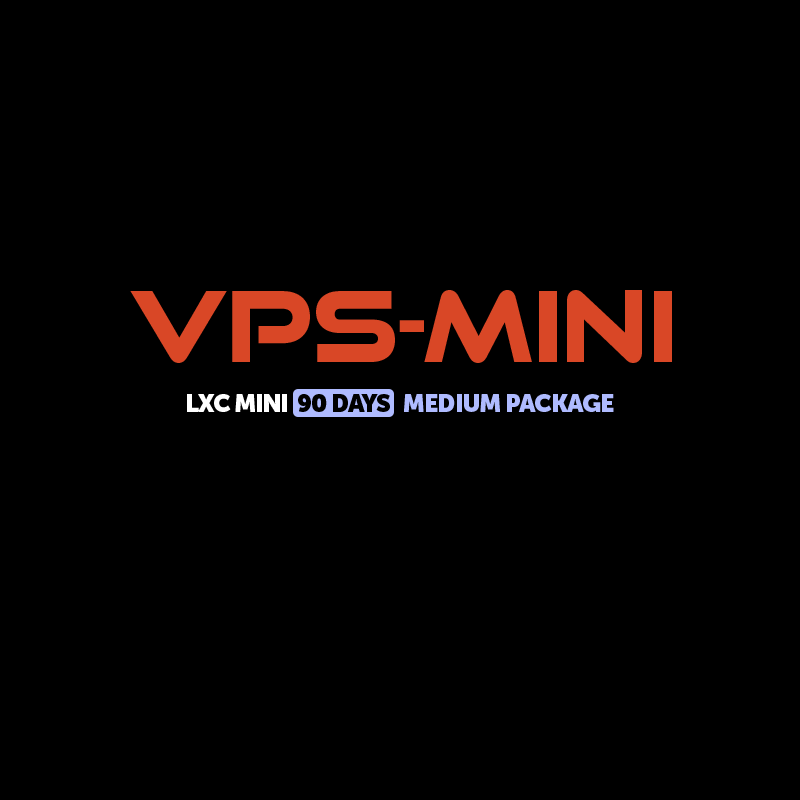 

VPS - LXC Mini 90 Days - Medium Package