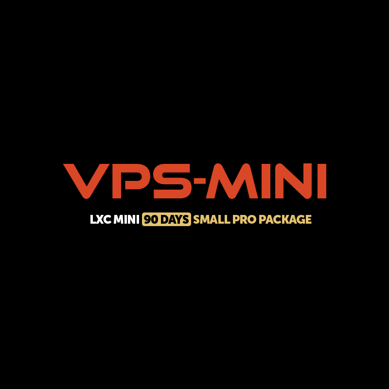 

VPS - LXC Mini 90 Days - Small Pro Package