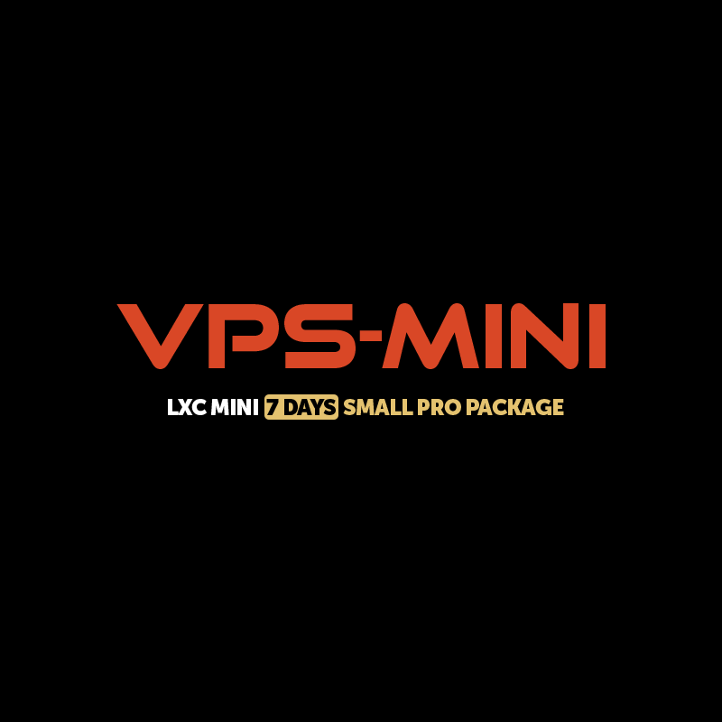 

VPS - LXC Mini 7 Days - Small Pro Package