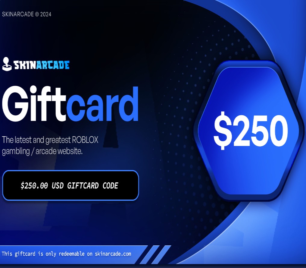 

SkinArcade 250$ Gift Card