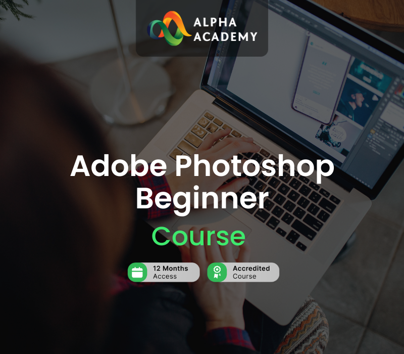 

Adobe Photoshop Beginner Course Bundle Alpha Academy Code