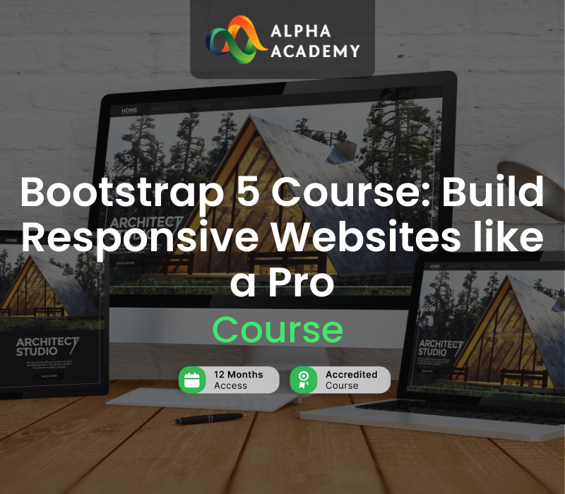 Bootstrap 5 Course: Build Responsive Websites like a Pro Alpha Academy Code