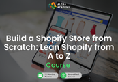 Build a Shopify Store from Scratch: Lean Shopify from A to Z Alpha Academy Code screenshot 1