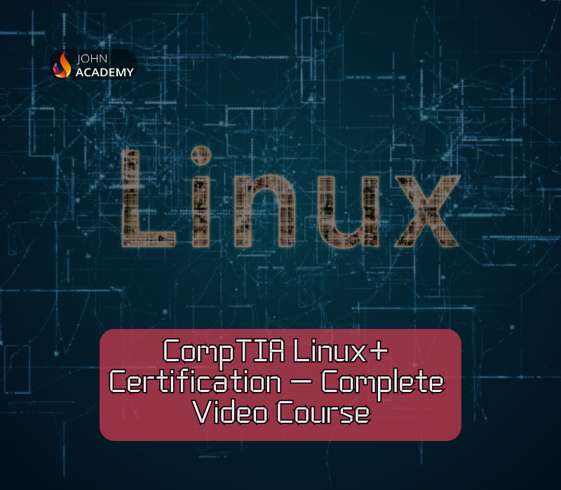 

CompTIA Linux+ Certification Mastery: Unlocking Linux Skills John Academy Code