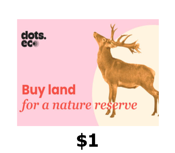 

Dots.eco - Buy Land for Nature Reserves $1 Gift Card US