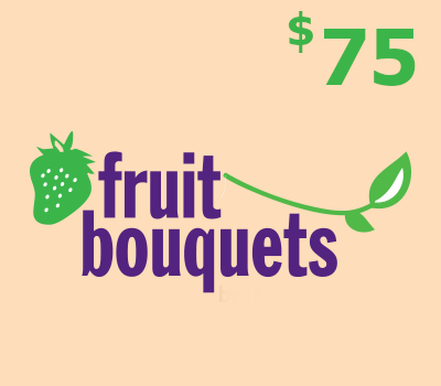 Fruit Bouquets $75 Gift Card US