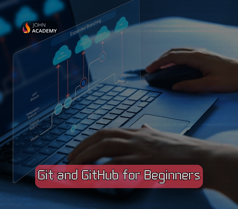 Git and GitHub for Beginners – Master Version Control Easily John Academy Code