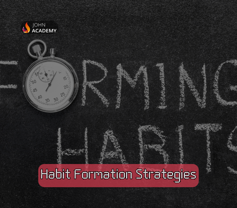 

Habit Formation Strategies – Build Positive Daily Routines John Academy Code