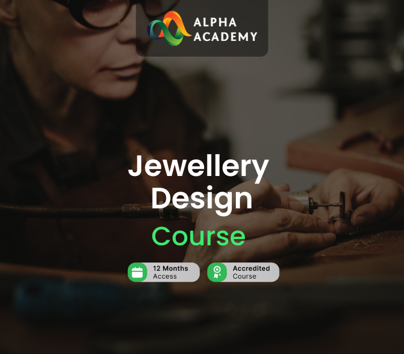 Jewellery Design Course for Crafting Creativity and Precision Alpha Academy Code