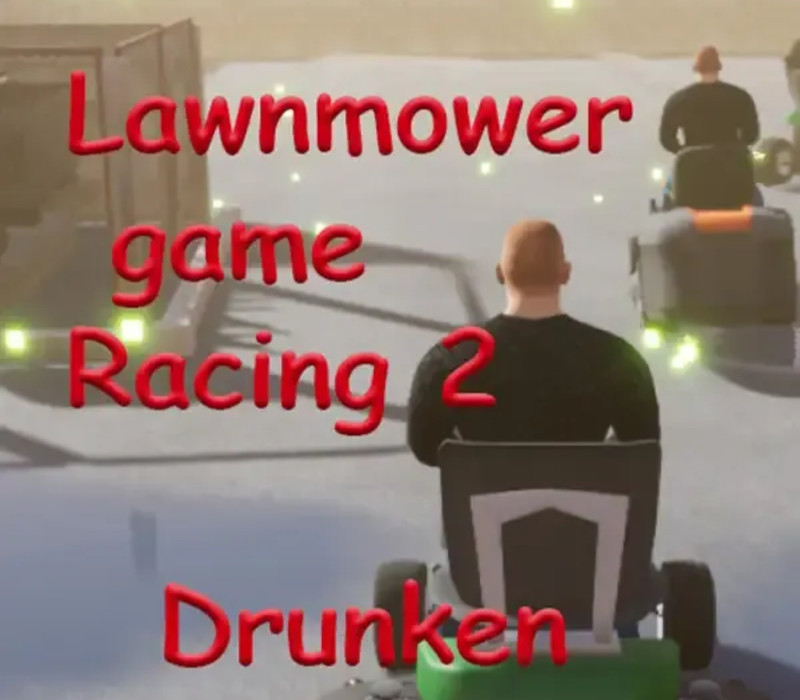 Lawnmower Game Racing 2: Drunken PC Steam