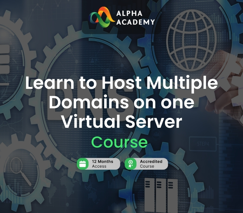 Learn to Host Multiple Domains on one Virtual Server Alpha Academy Code