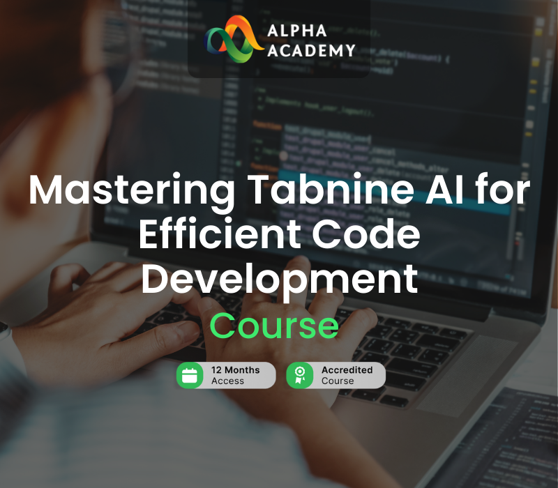 

Mastering Tabnine AI for Efficient Code Development Alpha Academy Code