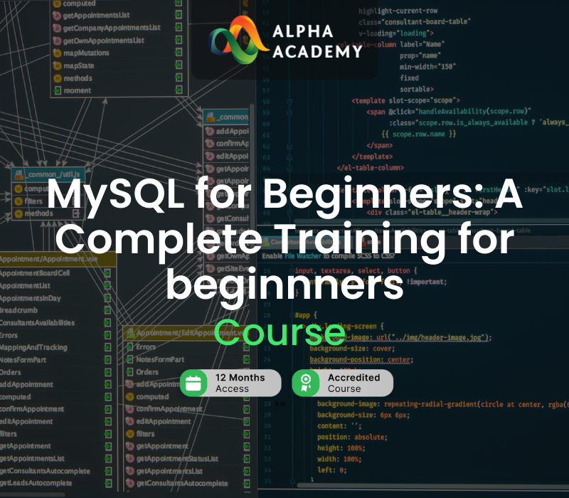 MySQL for Beginners: A Complete Training for beginnners Alpha Academy Code