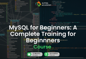 MySQL for Beginners: A Complete Training for beginnners Alpha Academy Code screenshot 1