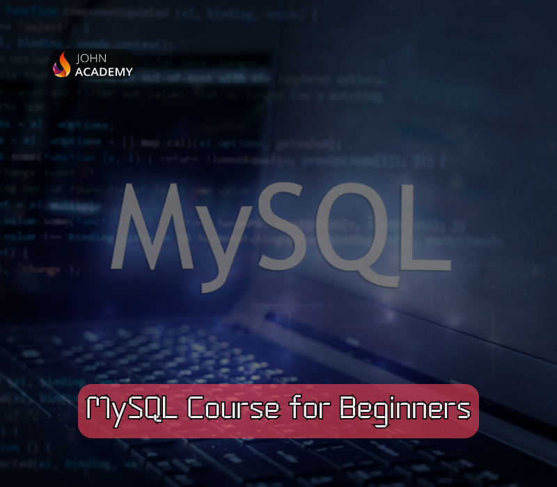 MySQL for Beginners: Database Essentials Simplified John Academy Code