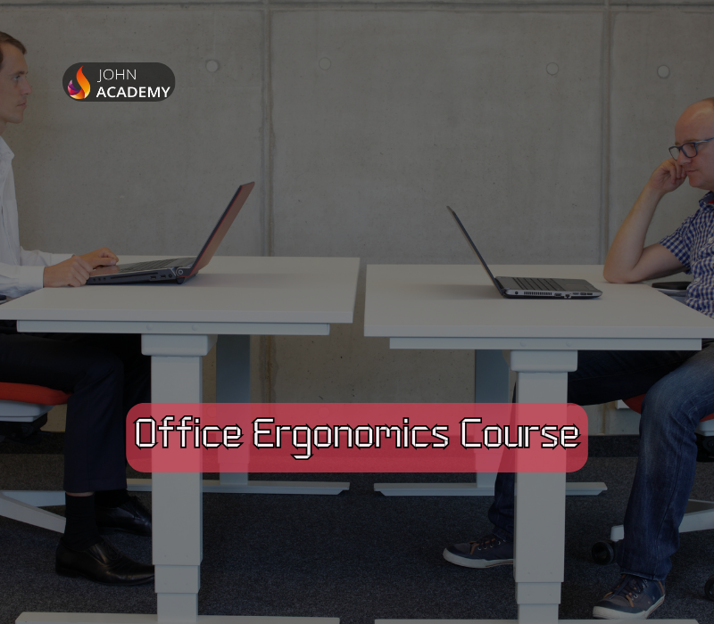 Office Ergonomics – Create a Productive Workspace John Academy Code