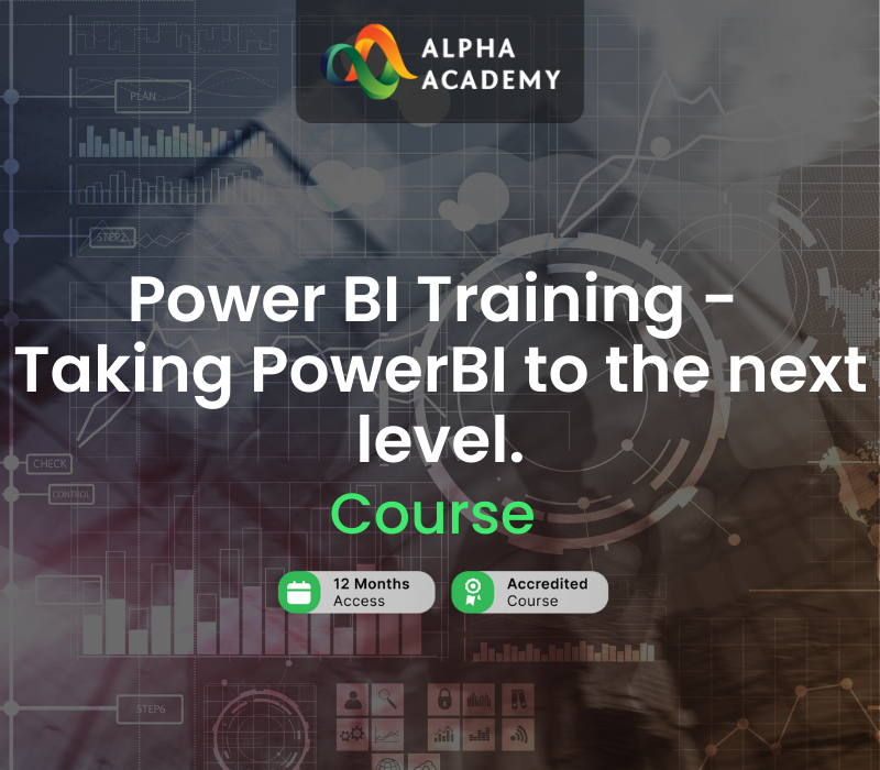 

Power BI Training - Taking PowerBI to the next level. Alpha Academy Code