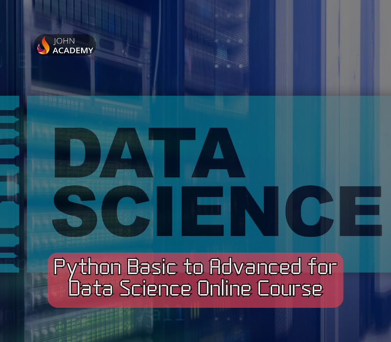 Python Basic to Advanced for Data Science – Complete Online Course John Academy Code