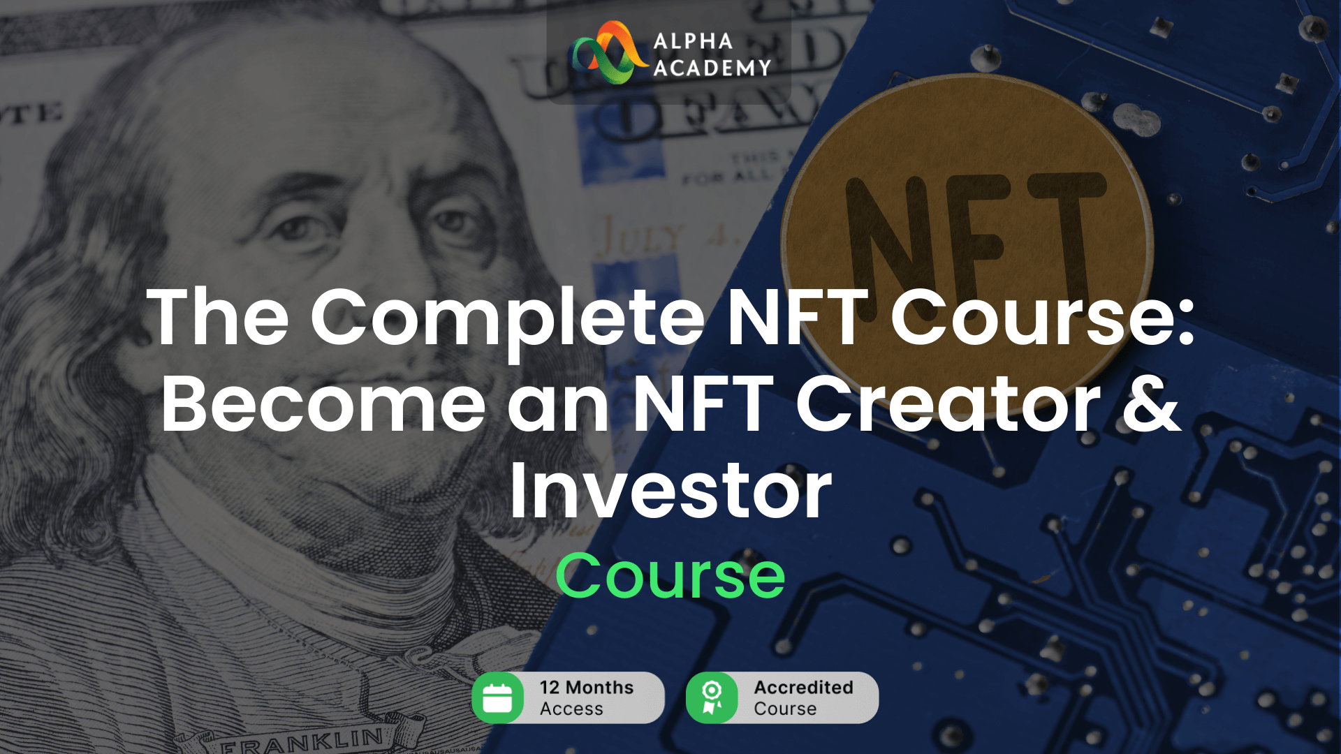 The Complete NFT Course: Become an NFT Creator & Investor Alpha Academy Code