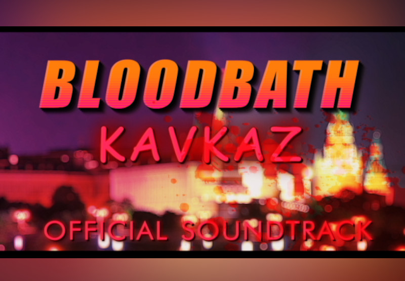 Bloodbath Kavkaz - Soundtrack DLC PC Steam CD Key screenshot 1