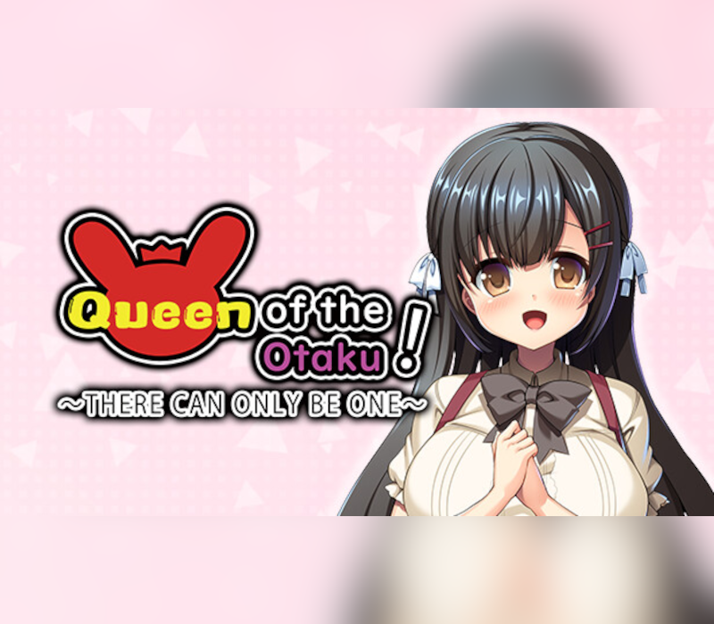 Queen of the Otaku: THERE CAN ONLY BE ONE PC Steam CD Key