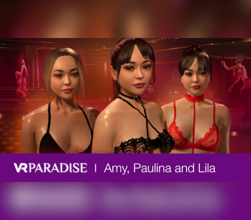 

VR Paradise: Strippers Pack - Emy, Paulina and Lila DLC PC Steam CD Key