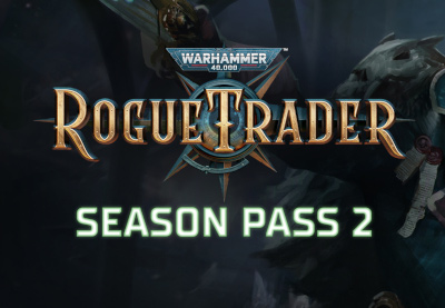 Warhammer 40,000: Rogue Trader - Season Pass 2 DLC EU PC Steam CD Key
