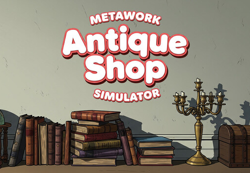 Metawork: Antique Shop Simulator PC Steam CD Key screenshot 1