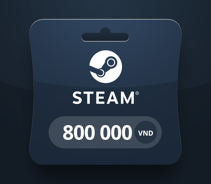 

Steam Wallet VND 800 000 Gift Card VN