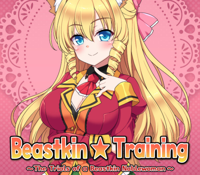 Beastkin Training: The Trials of a Beastkin Noblewoman