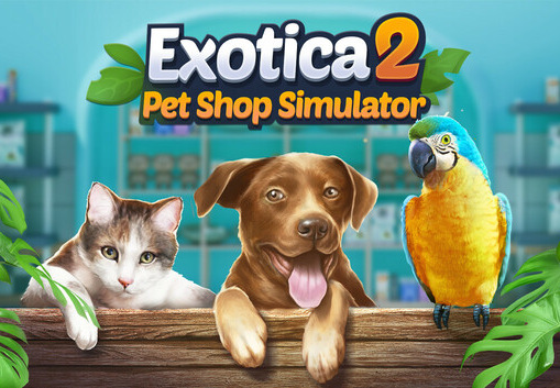 Exotica 2: Pet Shop Simulator PC Steam CD Key
