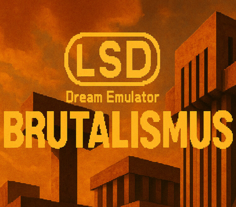 

LSD Dream Emulator: BRUTALISMUS PC Steam CD Key