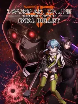 Sword Art Online: Fatal Bullet Complete Edition