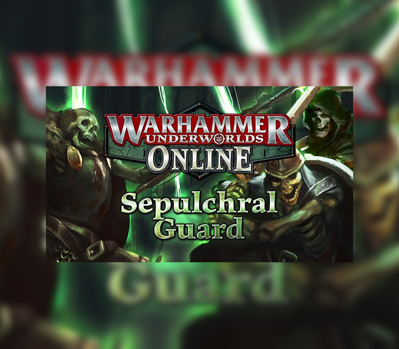 

Warhammer Underworlds: Online - Warband: Sepulchral Guard DLC Steam CD Key