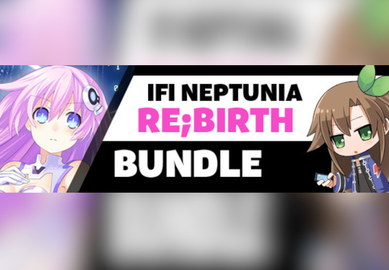 IFI Neptunia Re;Birth Bundle / Re;birthコレクション / 戰機少女重生組合包 Steam CD Key