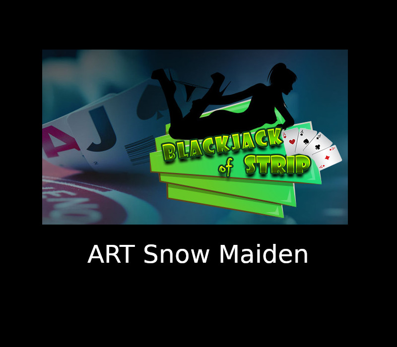 

Blackjack of Strip - ART Snow Maiden DLC Steam CD Key