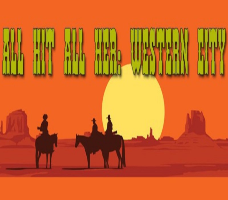 

All Hit All Her - Western City DLC Steam CD Key