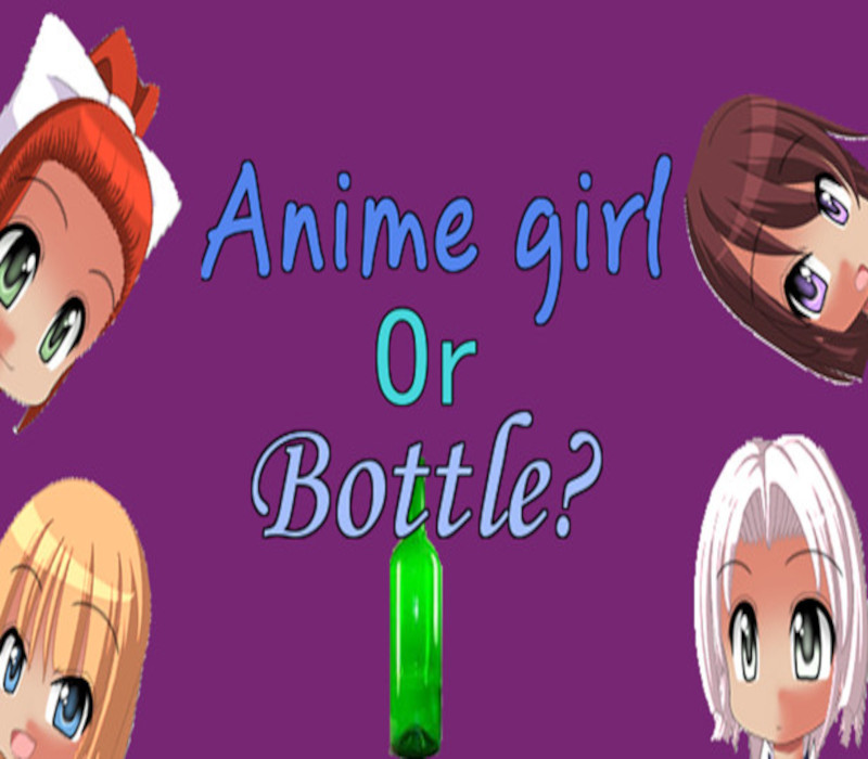 Anime girl or bottle? Steam