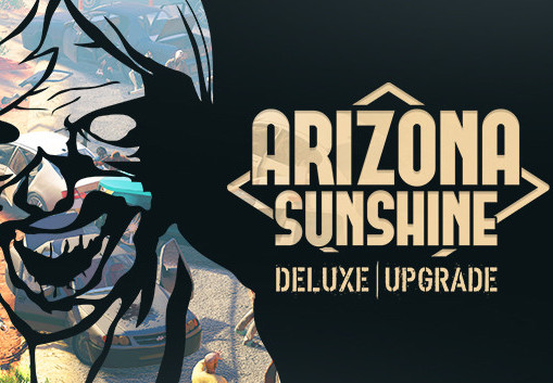 Arizona Sunshine - Deluxe Upgrade DLC Steam CD Key