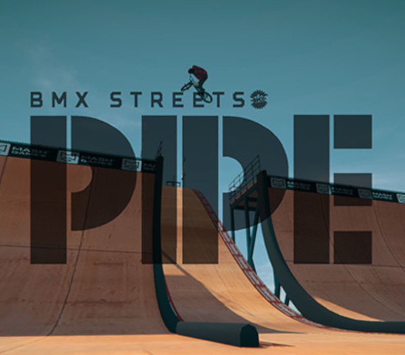 

PIPE by BMX Streets PC Steam Account