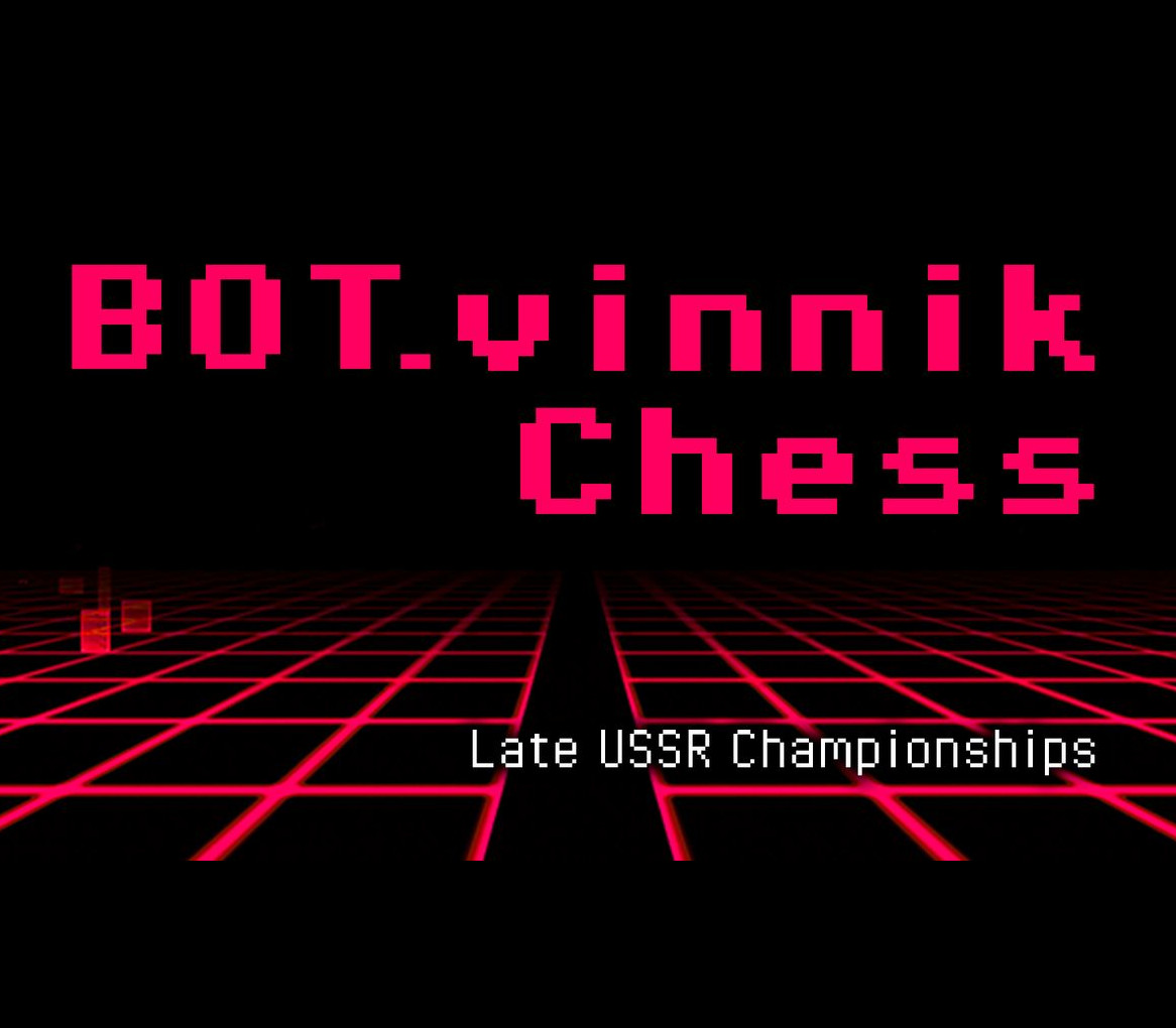 

BOT.vinnik Chess: Late USSR Championships Steam CD Key