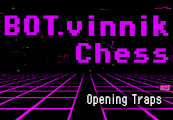 BOT.vinnik Chess: Opening Traps Steam CD Key